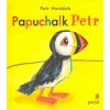 Horáček Petr: Papuchalk Petr (Dětská kniha známého výtvarníka Petra Horáčka. Najde papuchalk Petr svého nejlepšího kamaráda Pavla? ( 40 str. V6) (vydání Portál 2013))