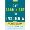SAY GOOD NIGHT TO INSOMNIA (Gregg D. Jacobs)(Brožovaná)