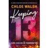 KEEPING 13 LOS CHICOS DE TOMMEN 2 (CHLOE WALSH)(Kniha)