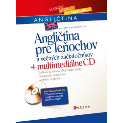 Angličtina pre leňochov a večných začiatočníkov + multimediálne CD Kolektív autorov