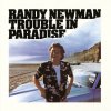 Newman Randy: Trouble In Paradise - CD