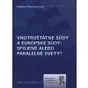 Vnútroštátne súdy a európske súdy - Radoslav Procházka