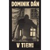 V tieni limitovaná edícia - Dominik Dán