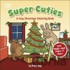 Super Cuties A Cosy Christmas Colouring Book - Rosie Bay