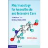 Pharmacology for Anaesthesia and Intensive Care (Tom Peck,Benjamin Harris)(Brožovaná)