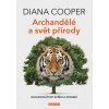 Archandělé a svět přírody - Cooper Diana