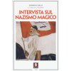 Intervista sul nazismo magico