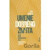 Umenie dobrého života - Rolf Dobelli