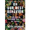 ON OUR BEST BEHAVIOR (LOEHNEN ELISE)(Brožovaná)