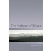The Perfume of Silence (Francis Lucille,Rupert Spira)(Brožovaná)