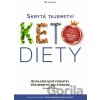 Skrytá tajemství keto diety - Revoluční poznatky, více benefitů bez strádání