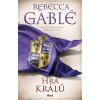 Hra králů - Rebecca Gablé