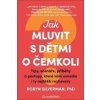 Jak mluvit s dětmi o čemkoli - Robyn Silverman