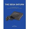 The Sega Saturn: A Comprehensive Look at the History and Technology of the Saturn