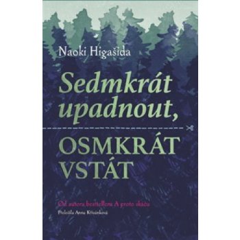 Sedmkrát upadnout, osmkrát vstát PASEKA - Naoki Higašida