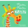 Ñam, ñam Marcelina (GRACIA IGLESIAS,SARA SANCHEZ)(Brožovaná)