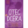 Otec a dcéra - Lekcie zo života o výchove dcéry