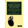 William Cotton Oswell, Hunter and Explorer: The Story of His Life with Certain Correspondence and Extracts from the Private Journal of David Livingsto (Oswell William Edward)