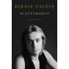 Scattershot: Life, Music, Elton, and Me