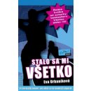 Stalo sa mi všetko - Eva Urbaníková