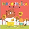 Maco a myška: Na farme - Nicola Edwards