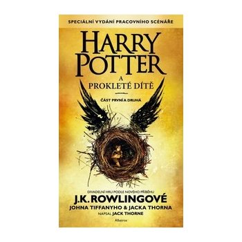 Harry Potter a prokleté dítě - J.K. Rowling, Jack Thorne, John Tiffany