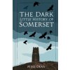 The Dark Little History of Somerset