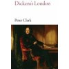 Dickenss London (Clark Peter)