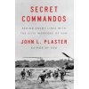 Secret Commandos: Behind Enemy Lines with the Elite Warriors of Sog