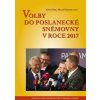 Volby do Poslanecké sněmovny v roce 2017 - Otto Eibl, Miloš Gregor