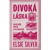 Divoká láska - Elsie Silver