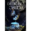 Dědic bez osudu - Petr Čepa