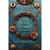 The Secrets of the Immortal Nicholas Flamel: The Lost Stories Collection - Michael Scott