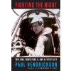 Fighting the Night: Iwo Jima, World War II, and a Flyers Life (Hendrickson Paul)