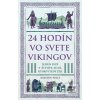 24 hodín vo svete Viking… (Kirsten Wolf)