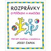 Rozprávky o psíčkovi a mačičke - Josef Čapek