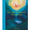 Das Alte Testament für Kinder (Irene Johanson,Ninetta Sombart)(Pevná)