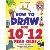 How to Draw for 10-12 Year Olds