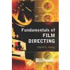 Fundamentals of Film Directing (David K Irving)(Brožovaná)
