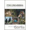 Ptáci Znojemska - Ladislav Fiala, Julius Klejdus, Hana Vymazalová