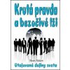 Krutá pravda a bezočivé lži - Henry Makow