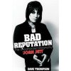 Bad Reputation (Dave Thompson)(Brožovaná)
