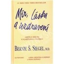 Mír, láska a uzdravení - Bernie Siegel