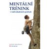 Mentální trénink v individuálních sportech - Pavel Jan, Pavlová Alena