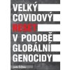 Velký covidový reset v podobě globální genocidy - Jan Žižka