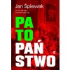 Patopaństwo. O tym, jak elity pustoszą nasz kraj (Jan Śpiewak)(Brožovaná)