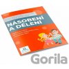 Matematika - Násobení a dělení - Pracovní sešit - Radka Buřilová