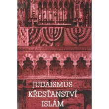 Judaismus, křesťanství, islám - Helena Pavlincová, Břetislav Horyna