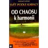 Od chaosu k harmonii - Michael Laitman