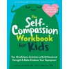 The Self-Compassion Workbook for Kids (Amy C. Balentine,Kristin Neff)(Brožovaná)